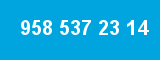 958 537 23 14 958 537 23 14